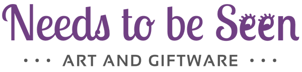 Needs to be Seen - Art and Giftware